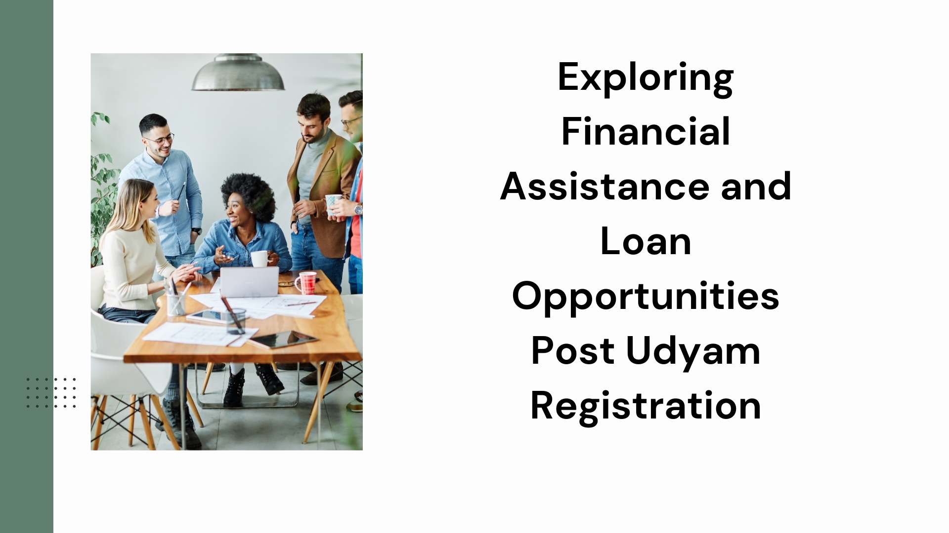 Exploring Financial Assistance and Loan Opportunities Post Udyam Registration