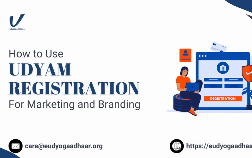 How to Use Udyam Registration for Marketing and Branding