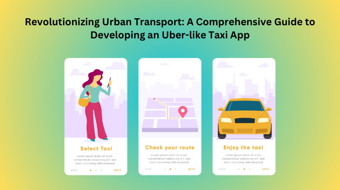 Uber Like Taxi App Development