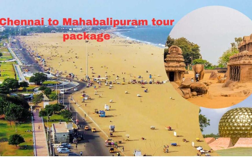 Chennai to Mahabalipuram tour package