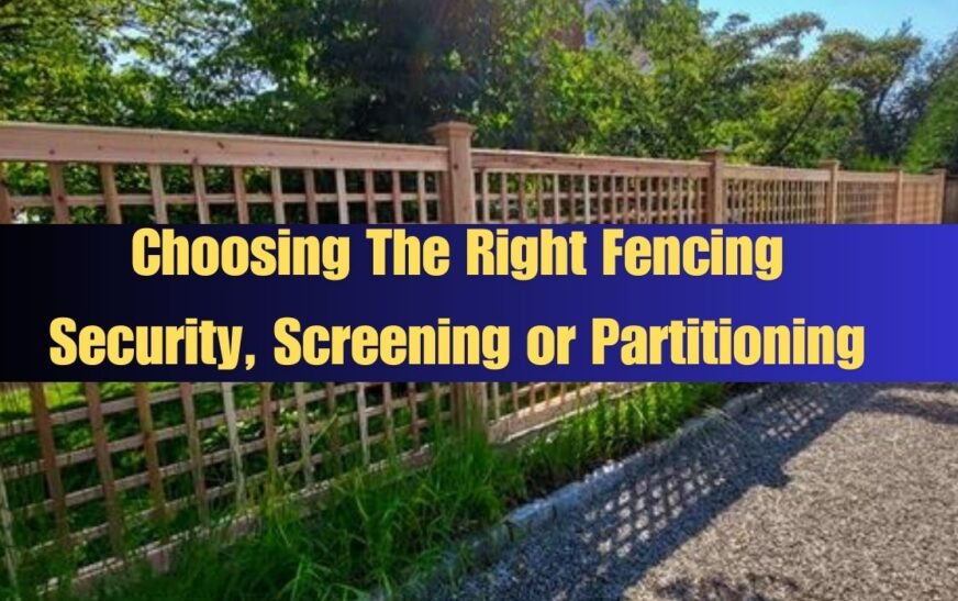 Choosing The Right Fencing: Security, Screening or Partitioning