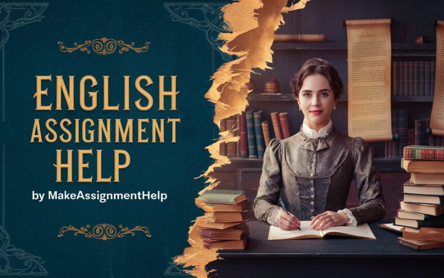 Assignment Help Online: A Comprehensive Guide to History and English Assignment Solutions with MakeAssignmentHelp