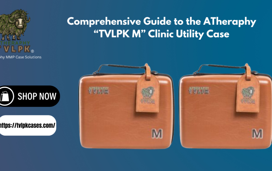 Comprehensive Guide to the ATheraphy “TVLPK M” Clinic Utility Case