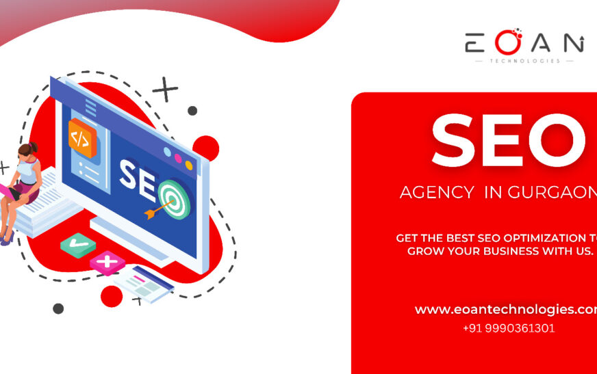 Boost Your Online Presence with Eoan Technologies: Top-Rated SEO Agency in Gurgaon