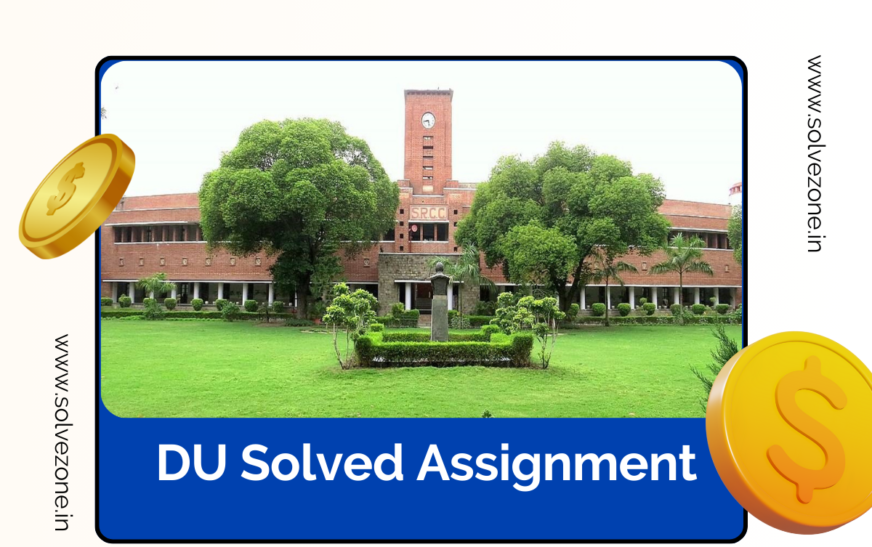 Book Your DU Solved Assignment From Solve Zone Today