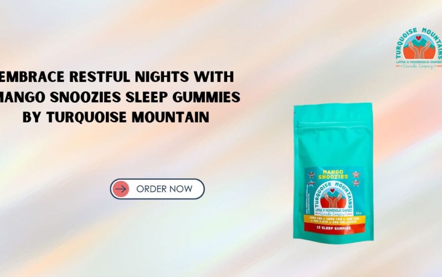 Embrace Restful Nights with Mango Snoozies Sleep Gummies by Turquoise Mountain