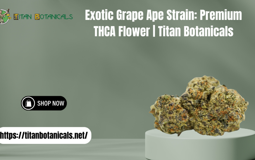 Exotic Grape Ape Strain: Premium THCA Flower | Titan Botanicals