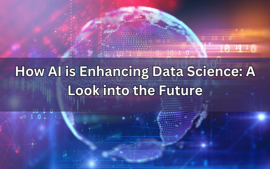 How AI is Enhancing Data Science: A Look into the Future