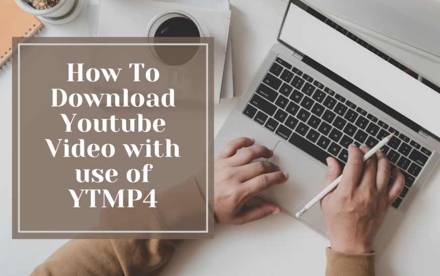 How To Download Youtube Videos with use of YTMP4