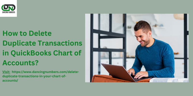 How to Delete Duplicate Transactions in QuickBooks Chart of Accounts