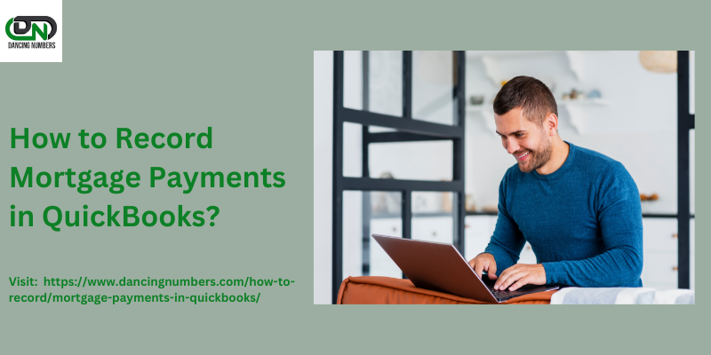 Optimizing Mortgage Payments: A QuickBooks Recording Guide