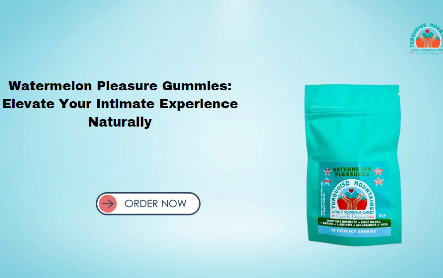 Watermelon Pleasure Gummies: Elevate Your Intimate Experience Naturally