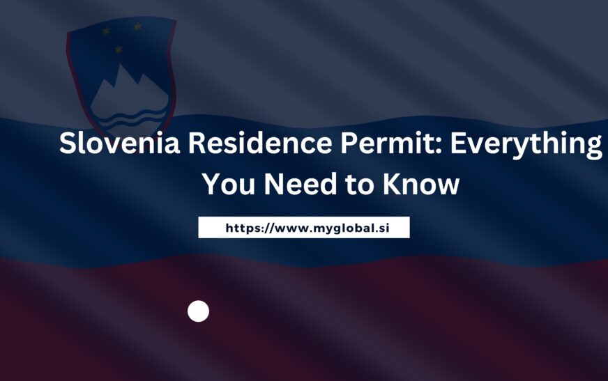 Slovenia Residence Permit: Everything You Need to Know