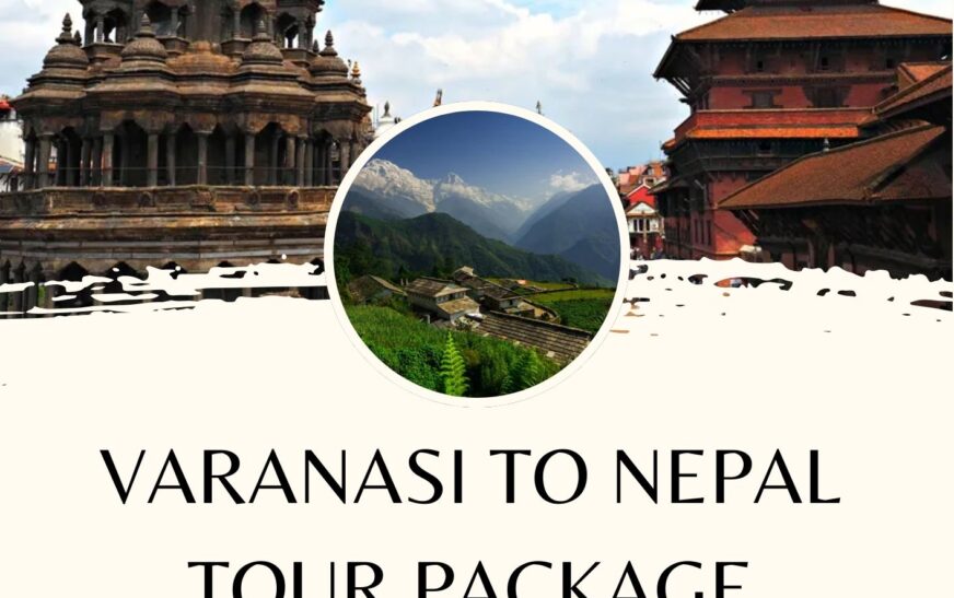 nepal tour package from Varanasi