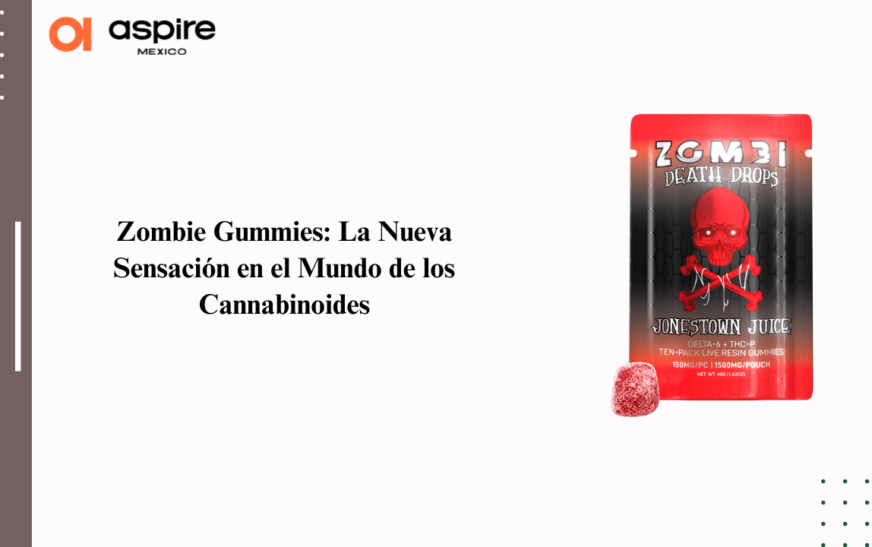 Zombie Gummies: La Nueva Sensación en el Mundo de los Cannabinoides