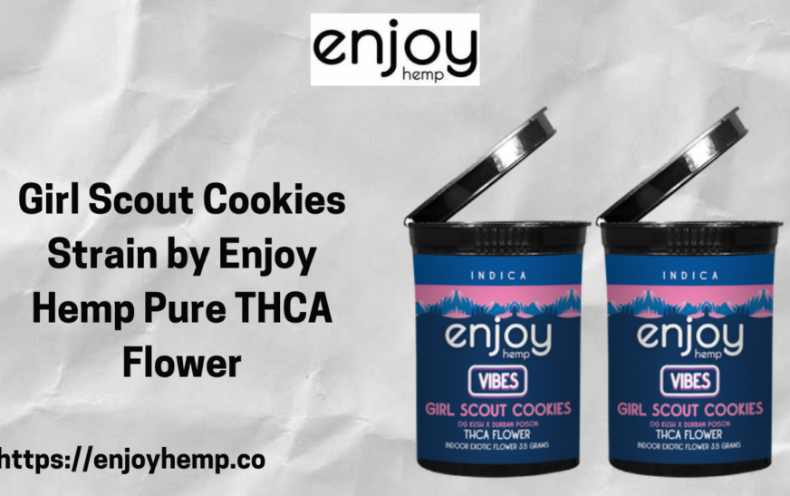 Girl Scout Cookies Strain by Enjoy Hemp Pure THCA Flower